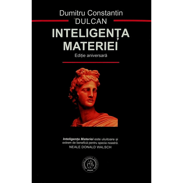 Inteligenta materiei. Editie aniversara