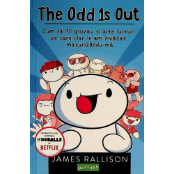 The Odd 1S Out. Cum sa fii...