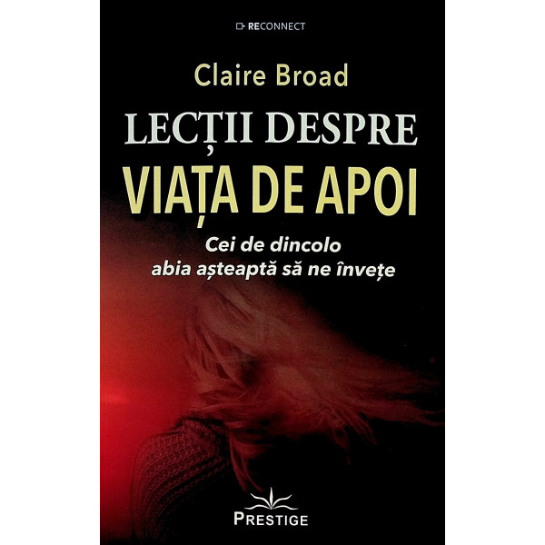 Lectii despre viata de apoi. Cei de dincolo abia asteapta sa ne invete