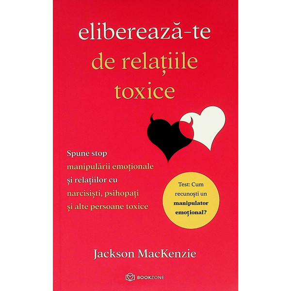 Elibereaza-te de relatiile toxice