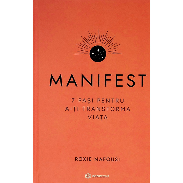 Manifest - 7 pasi pentru a-ti transforma viata