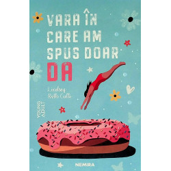 Vara in care am spus doar DA