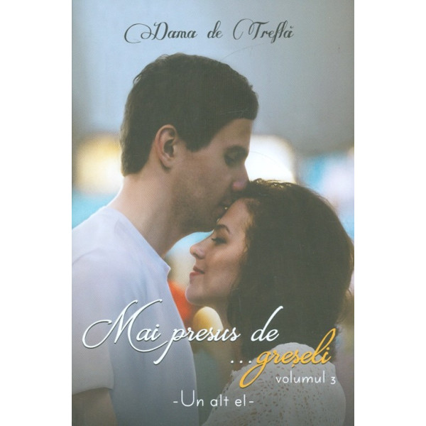 Mai presus de ... greseli, vol. III - Un alt el