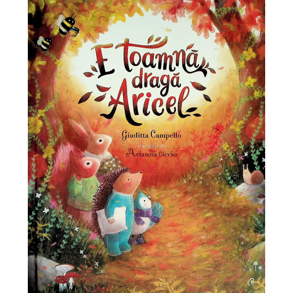 Anotimpurile in padure, vol. III - E toamna, draga Aricel