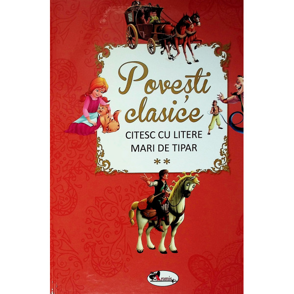 Povesti clasice, vol. II - Citesc cu litere mari de tipar