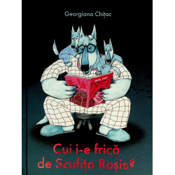 Cui i-e frica de Scufita...