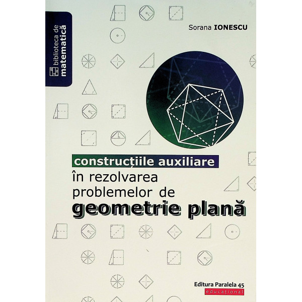 Constructiile auxiliare in rezolvarea problemelor de geometrie plana