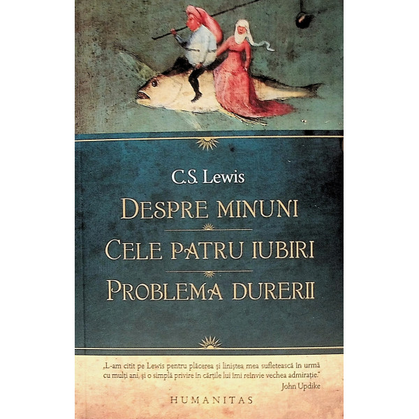 Despre minuni. Cele patru iubiri. Problema durerii