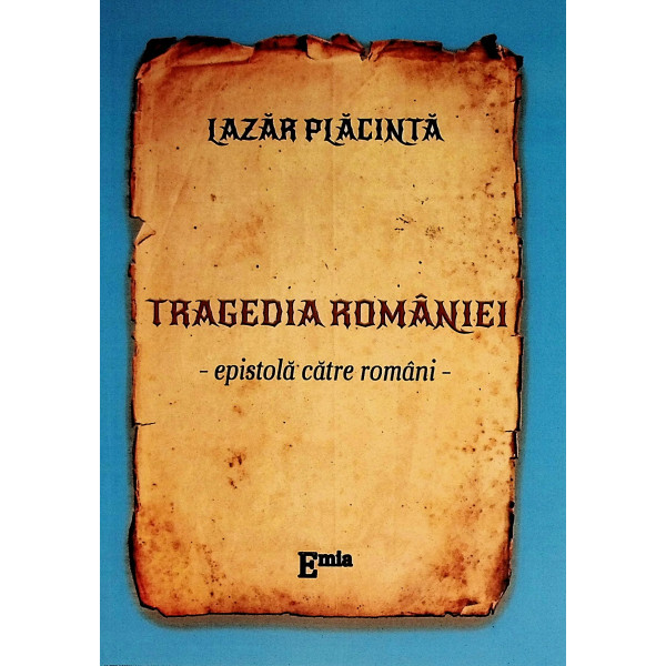 Tragedia Romaniei - Epistola catre romani -