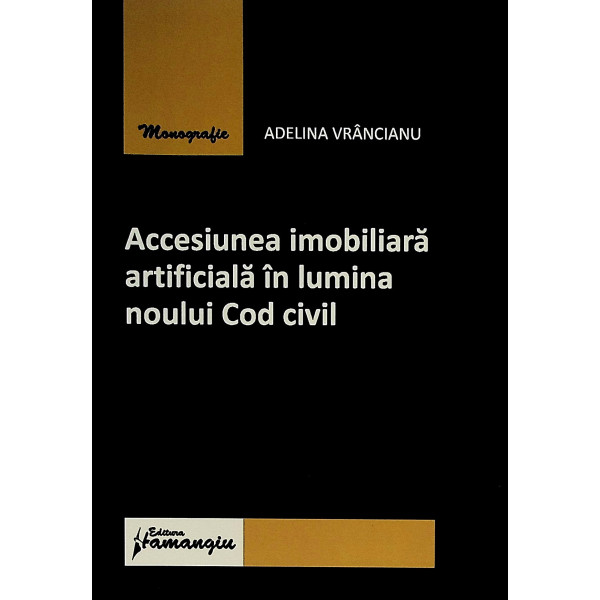 Accesiunea imobiliara artificiala in lumina noului Cod civil
