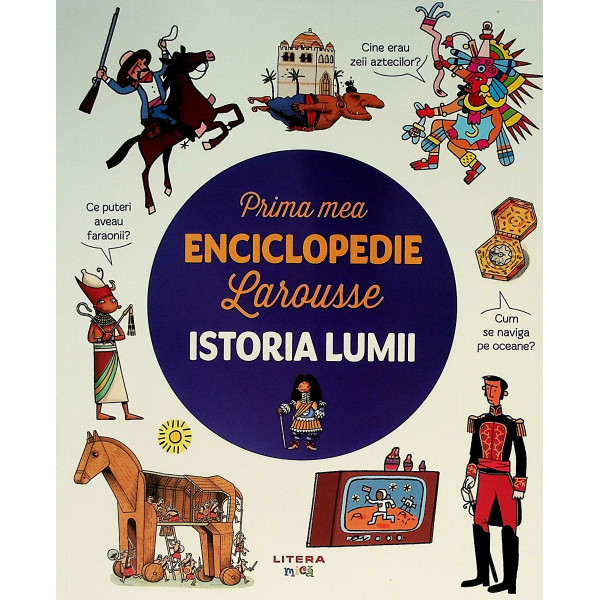 Istoria lumii - Prima mea enciclopedie