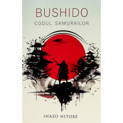 Bushido. Codul samurailor