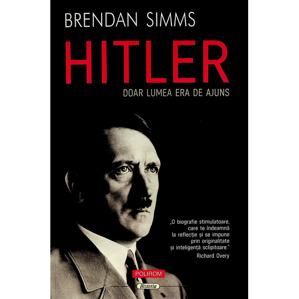 Hitler. Doar lumea era de ajuns