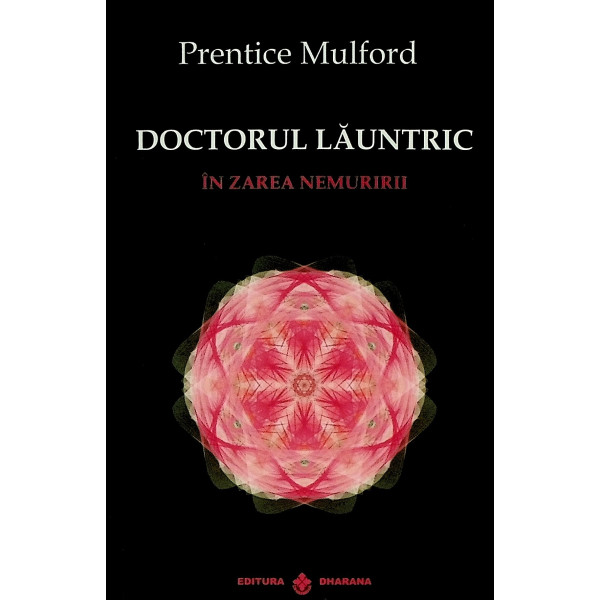 Doctorul launtric. In zarea nemuririi