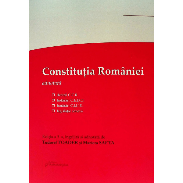 Constitutia Romaniei. Adnotata