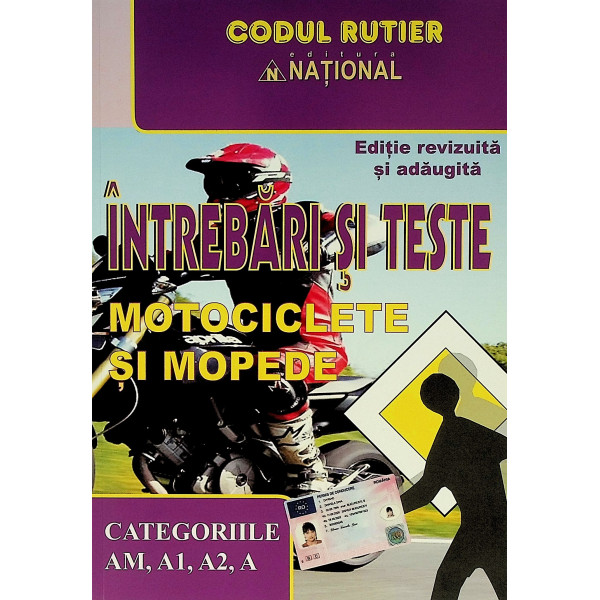 Intrebari si teste, categoriile AM, A1, A2, A. Motociclete si Mopede