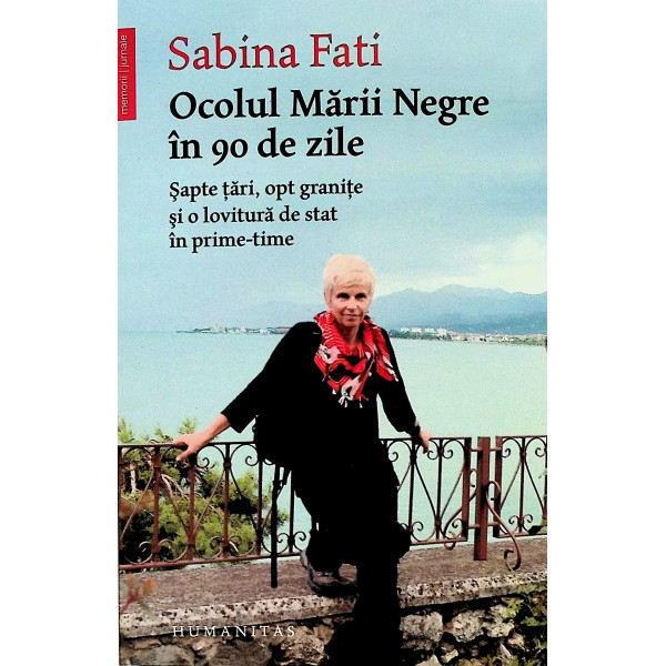 Ocolul Marii Negre in 90 de zile. Sapte tari, opt granite si o lovitura de stat in prime-time