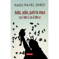 Adio, adio, patria mea cu i...