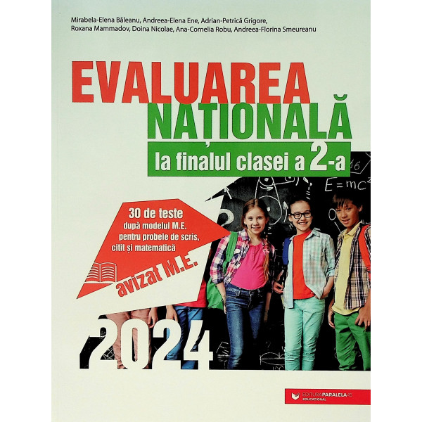 Evaluarea Nationala la finalul clasei a II-a - 30 de teste dupa modelul M.E. pentru probele de scris, citit si matematica, 2024