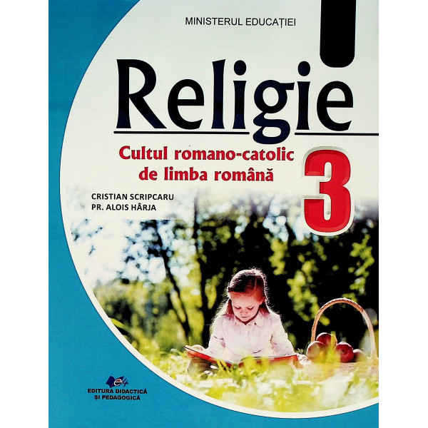 Religie, clasa a III-a. Cultul romano-catolic de limba romana