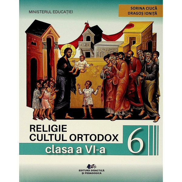 Religie, clasa a VI-a. Cultul ortodox