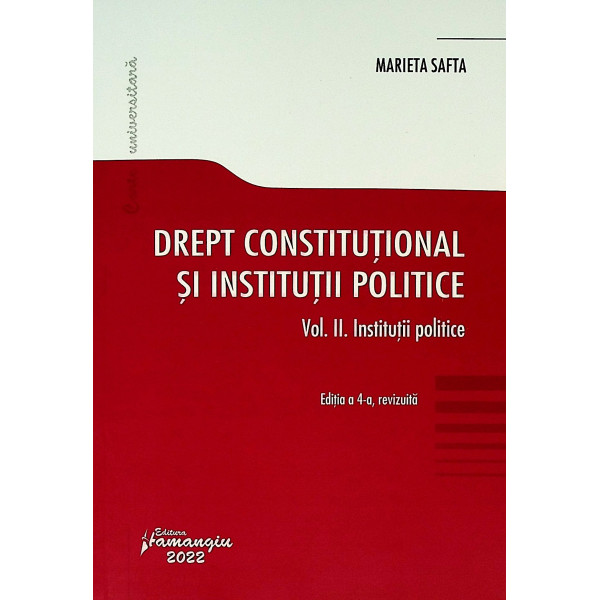 Drept constitutional si institutii politice, vol. II - Institutii politice