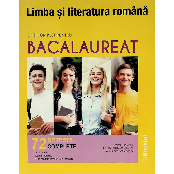 Limba si literatura romana - Ghid complet pentru bacalureat. 72 de teste complete