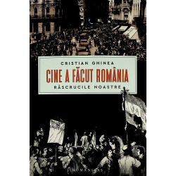 Cine a facut Romania....