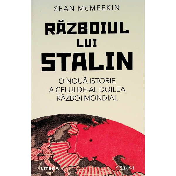 Razboiul lui Stalin. O noua istorie a celui de-al Doilea Razboi Mondial