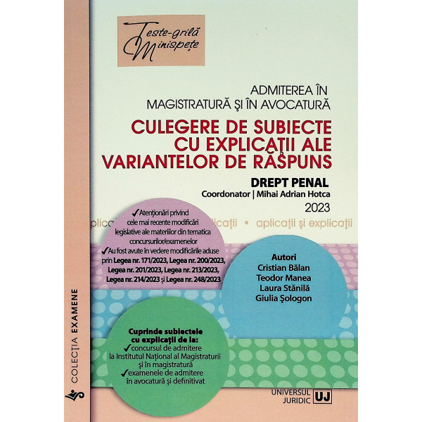 Admiterea in magistratura si in avocatura - Drept penal. Culegere de subiecte cu explicatii ale variantelor de raspuns