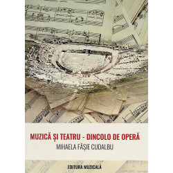 Muzica si teatru - Dincolo...