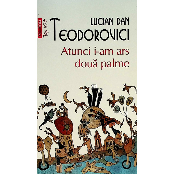 Atunci i-am ars doua palme