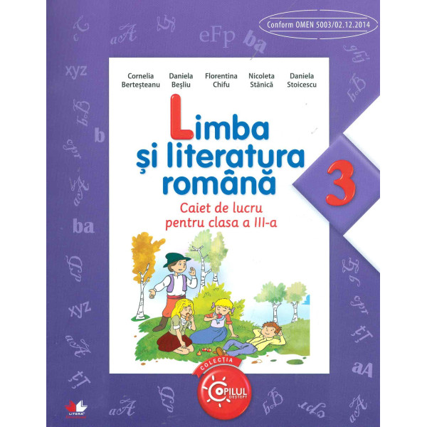 Limba si literatura romana. Caiet de lucru pentru clasa a III-a