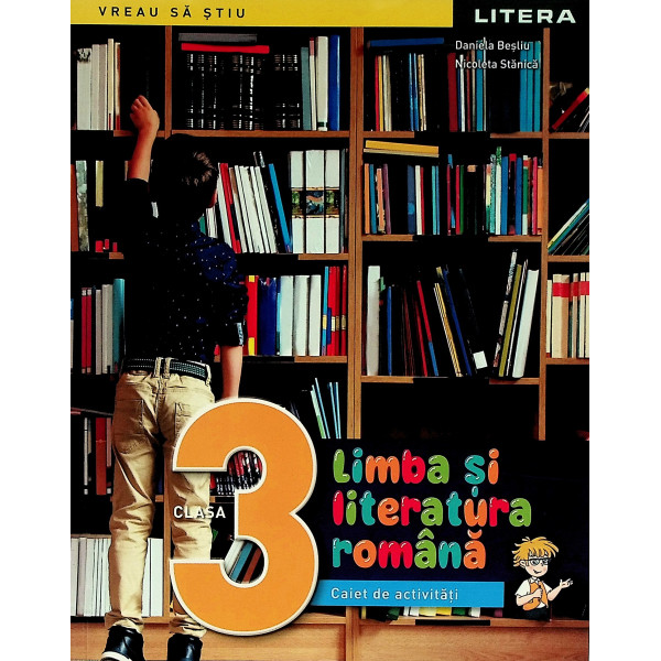 Limba si literatura romana, clasa a III-a - Caiet de activitati