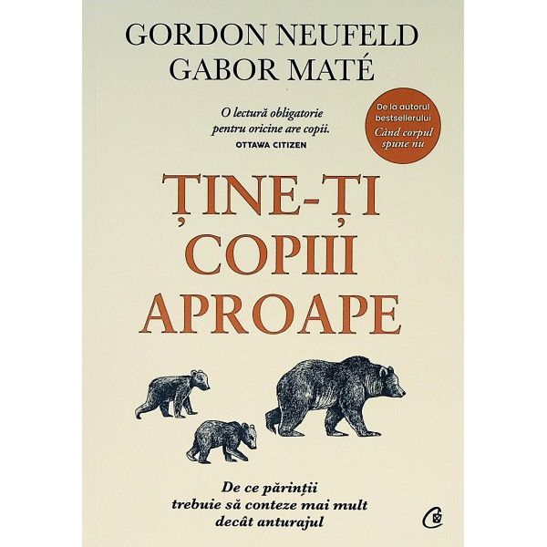 Tine-ti copiii aproape. De ce parintii trebuie sa conteze mai mult decat anturajul