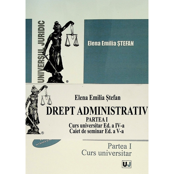 Drept administrativ, partea I - Curs universitar. Caiet de seminar