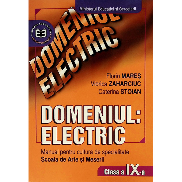 Domeniul: electric - Manual pentru cultura de specialitate Scoala de Arte si Meserii, clasa a IX-a