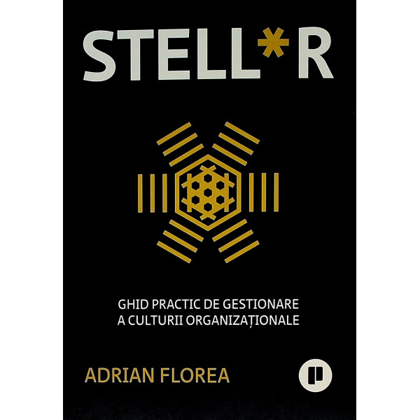 Stell*r.Ghid practic de gestionare a culturii organizationale