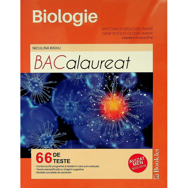 Biologie - Bacalaureat. Anatomie si fiziologie umana. Genetica si ecologie umana, clasele a XI-XII-a. 66 de teste
