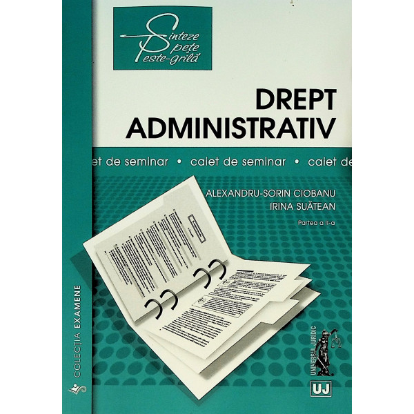 Drept administrativ, partea a II-a. Caiet de seminar