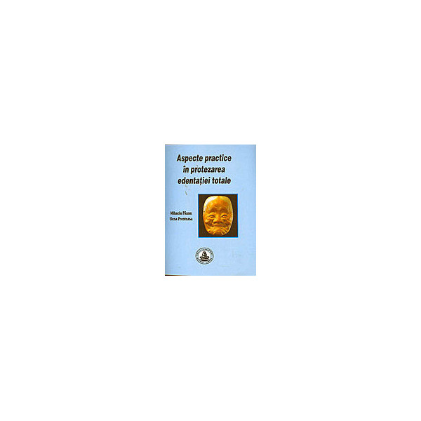 Aspecte practice in protezarea edentatiei totale