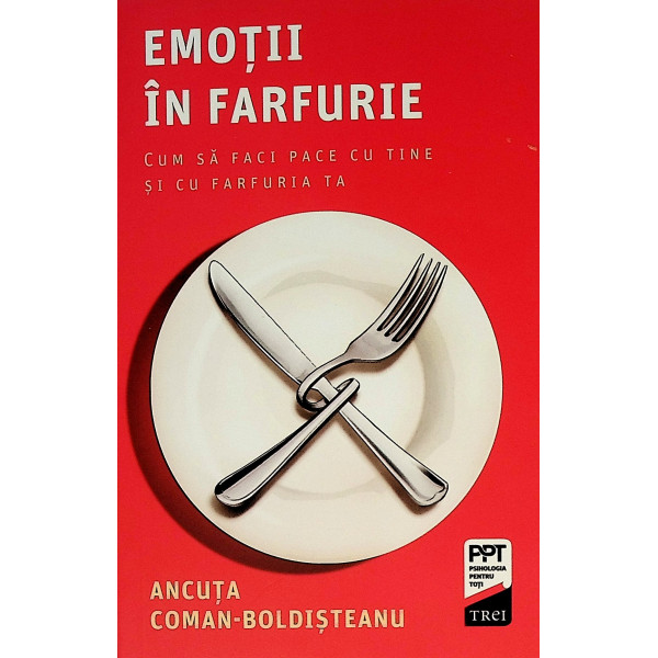 Emotii in farfurie. Cum sa faci pace cu tine si cu farfuria ta