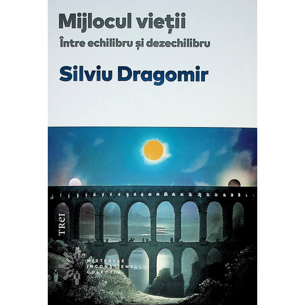 Mijlocul vietii. Intre echilibru si dezechilibru