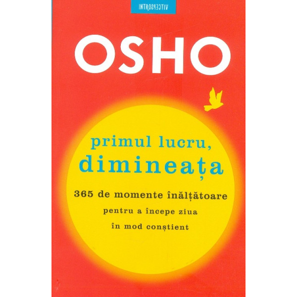 Primul lucru dimineata. 365 de momente inaltatoare pentru a incepe ziua in mod constient
