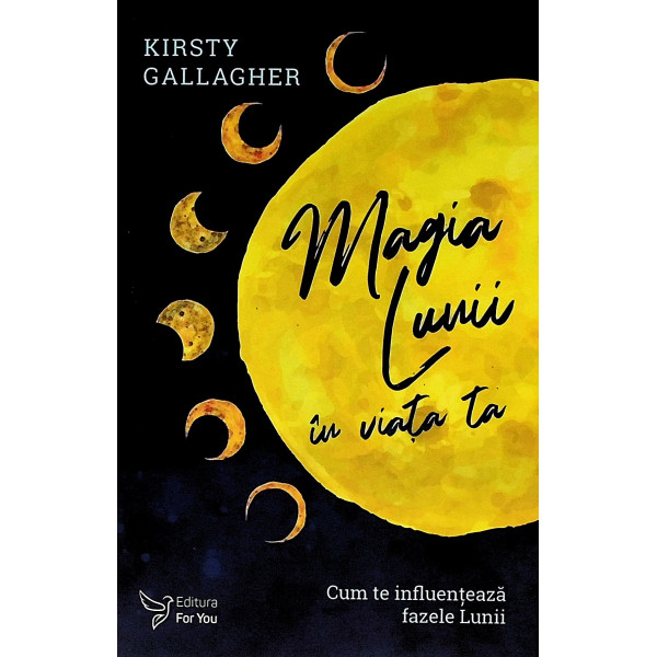 Magia Lunii in viata ta. Cum influenteaza fazele Lunii
