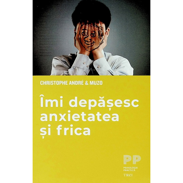 Imi depasesc anxietatea si frica