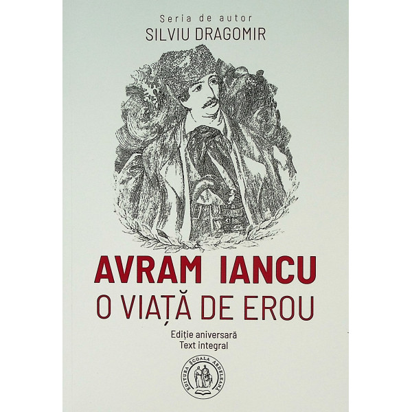 Avram Iancu - O viata de erou