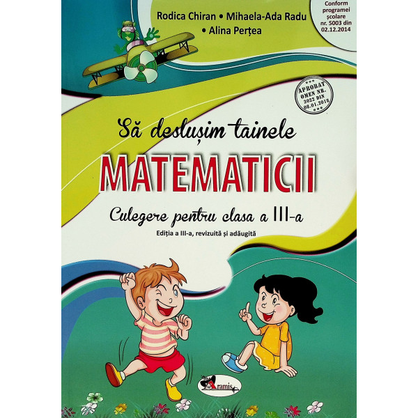 Sa deslusim tainele matematicii. Culegere pentru clasa a III-a