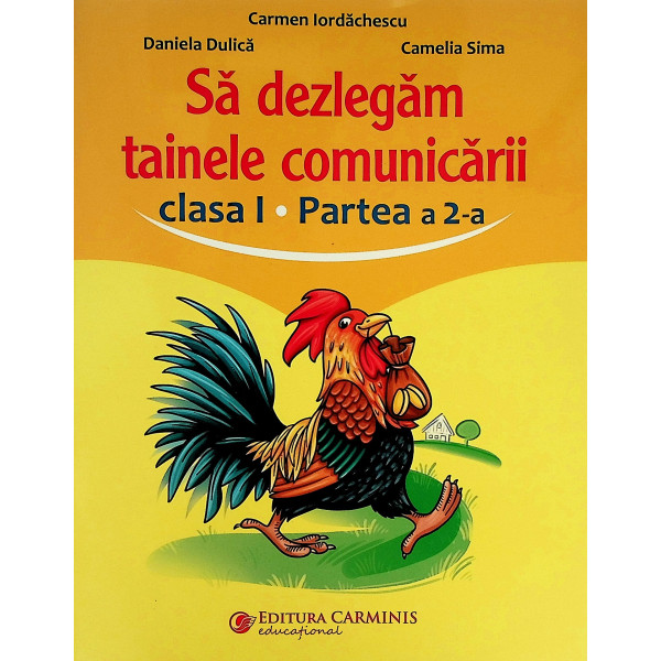 Sa dezlegam tainele comunicarii, clasa I, partea a II-a