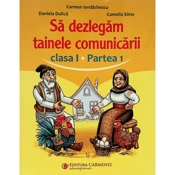 Sa dezlegam tainele comunicarii, clasa I, partea I